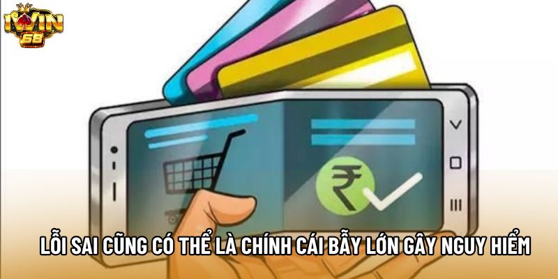Lỗi sai cũng có thể là chính cái bẫy lớn gây nguy hiểm
